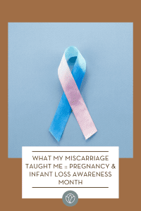 what I learned from my miscarriage