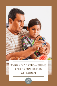 Type 1 Diabetes :: Signs and Symptoms in Children